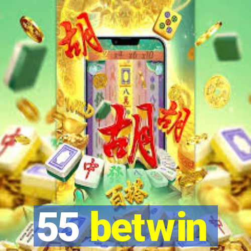 55 betwin